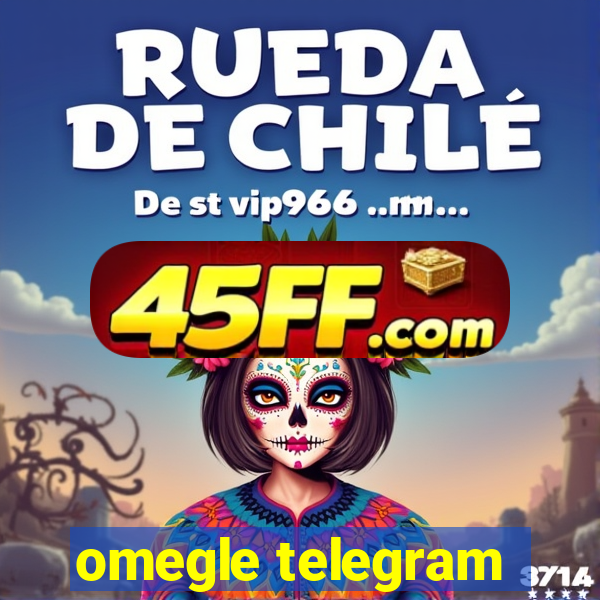 omegle telegram